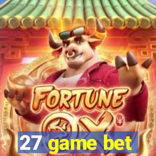 27 game bet